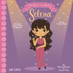 The Life of / La Vida de Selena (Special Edition) de Patty Rodriguez