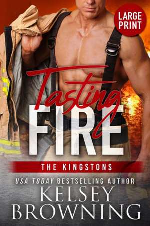 Tasting Fire (Large Print Edition) de Kelsey Browning