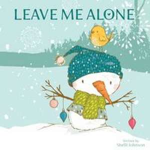 Leave Me Alone de Shelli Johnson