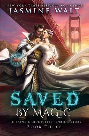 Saved by Magic de Jasmine Walt