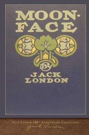 Moon-Face de Jack London