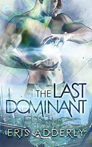 The Last Dominant de Eris Adderly