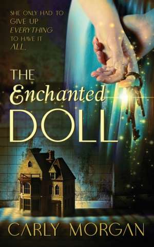 The Enchanted Doll de Carly Morgan