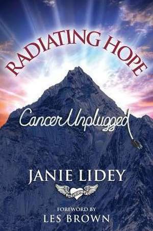 Radiating Hope de Janie Lidey