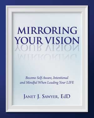 Mirroring Your Vision de Janet Sawyer