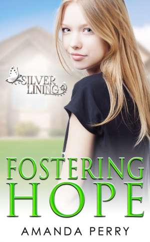 Fostering Hope de Amanda Perry