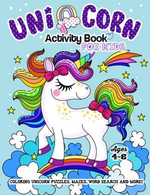 Unicorn Activity Book for Kids Ages 4-8 de Staci Giron