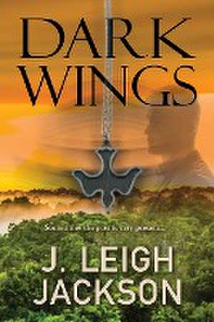 Dark Wings de J. Leigh Jackson