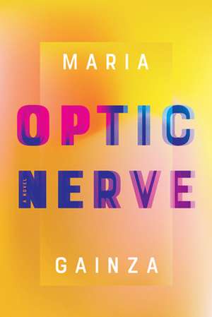 Optic Nerve de Maria Gainza