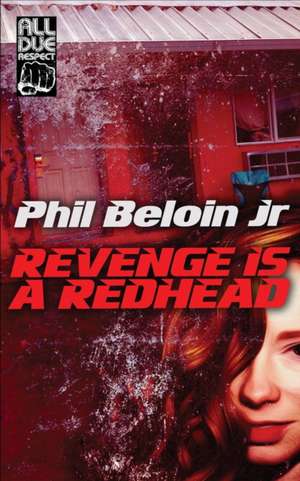 Revenge is a Redhead de Phil Beloin Jr.