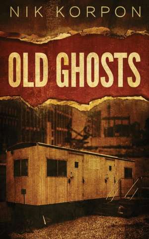 Old Ghosts de Nik Korpon