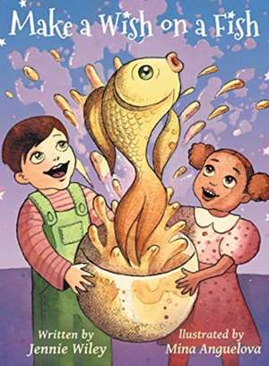 Make A Wish On A Fish de Jennie Wiley