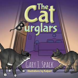 The Cat Burglars de Gary J. Spack