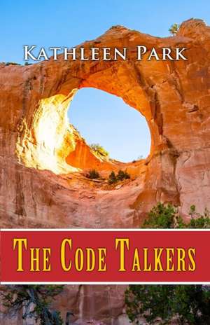 The Code Talkers de Kathleen Park