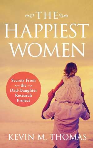 The Happiest Women de Kevin M Thomas