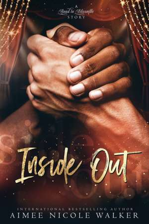 Inside Out: Road to Blissville, #6 de Aimee Nicole Walker