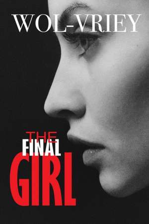 The Final Girl de Wol-Vriey