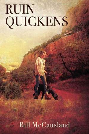 Ruin Quickens de Bill Mccausland