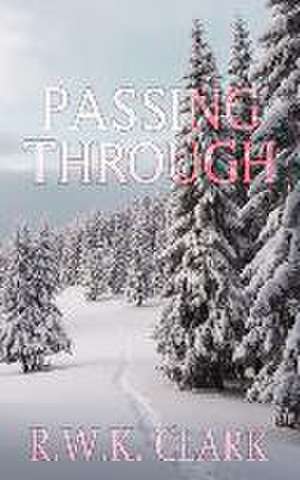 Clark, R: Passing Through