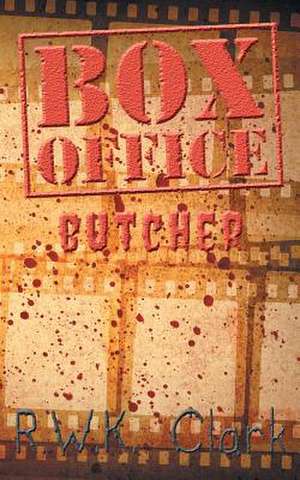 Box Office Butcher de R W K Clark