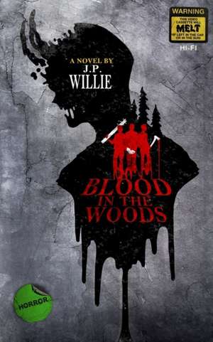 Blood in The Woods de J P Willie