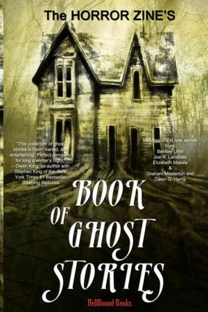 The Horror Zine's Book of Ghost Stories de Dawn G Harris