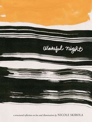 Wakeful Night de Nicole Skibola