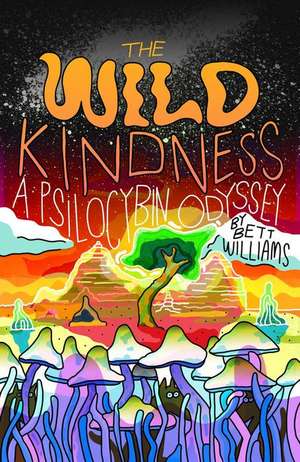 Wild Kindness de Bett Williams