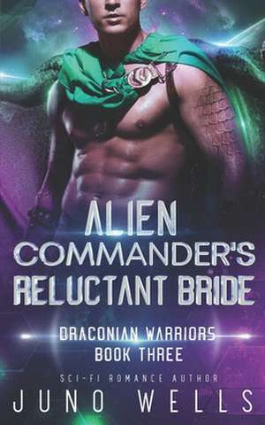 Alien Commander's Reluctant Bride: A SciFi Alien Romance de Miranda Martin