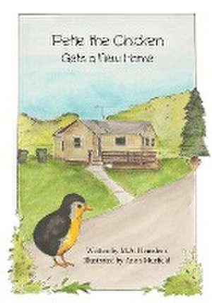 Petie the Chicken Gets a New Home de M. A. Heusdens