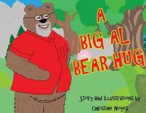 A Big Al Bear Hug de Christine Noyes