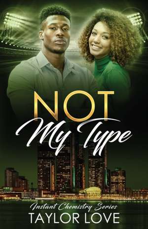 Not My Type de Taylor Love
