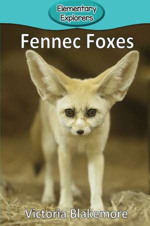 Fennec Foxes de Victoria Blakemore