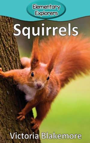 Squirrels de Victoria Blakemore