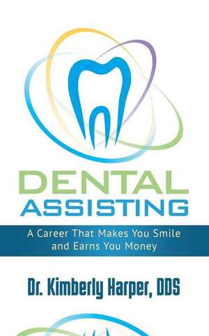 Dental Assisting de Kimberly Harper Dds