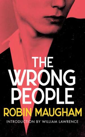 The Wrong People (Valancourt 20th Century Classics) de Robin Maugham