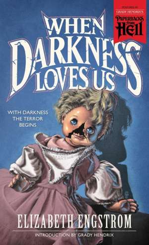 When Darkness Loves Us (Paperbacks from Hell) de Elizabeth Engstrom