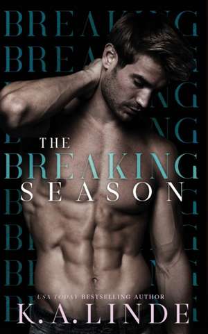 The Breaking Season de K. A. Linde