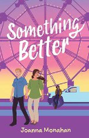 Something Better de Joanna Monahan