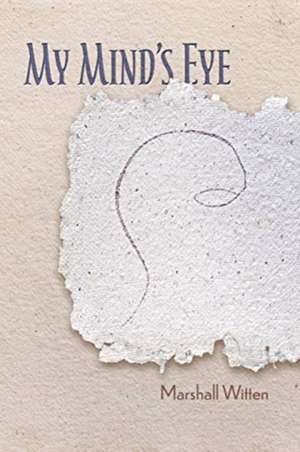 My Mind's Eye de Marshall Witten