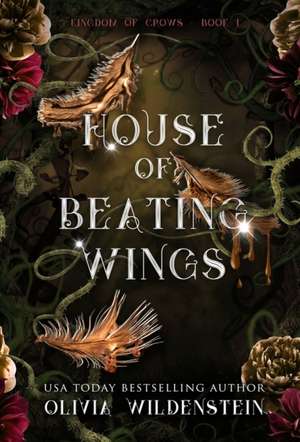 House of Beating Wings de Olivia Wildenstein