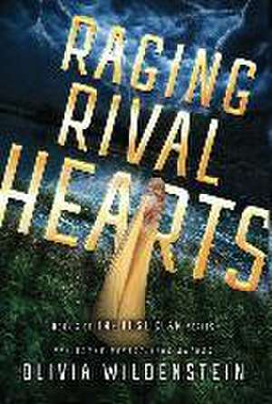 Raging Rival Hearts de Olivia Wildenstein