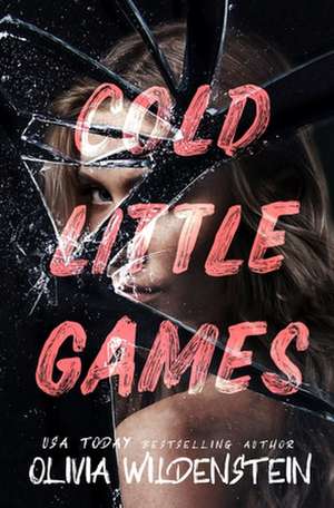 Cold Little Games de Olivia Wildenstein