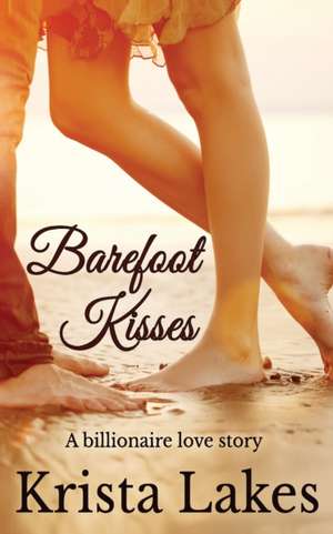 Barefoot Kisses de Krista Lakes