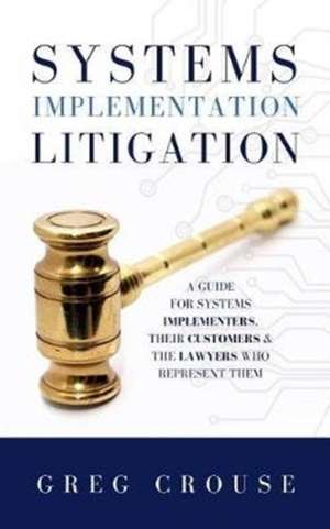 Systems Implementation Litigation de Greg Crouse