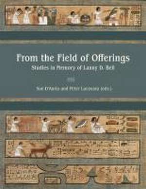 From the Field of Offerings de Peter Lacovara