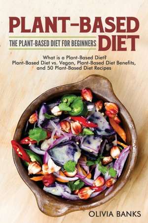 Plant-Based Diet de Olivia Banks