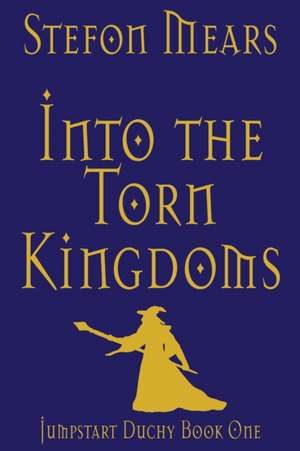 Into the Torn Kingdoms de Stefon Mears