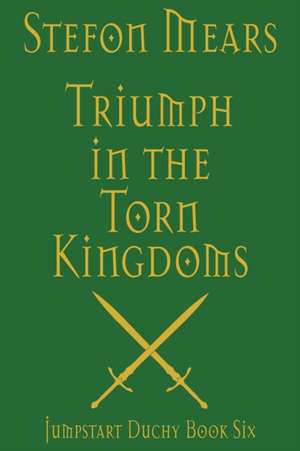 Triumph in the Torn Kingdoms de Stefon Mears