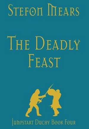 The Deadly Feast de Stefon Mears